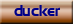 ducker