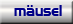 m&auml;usel